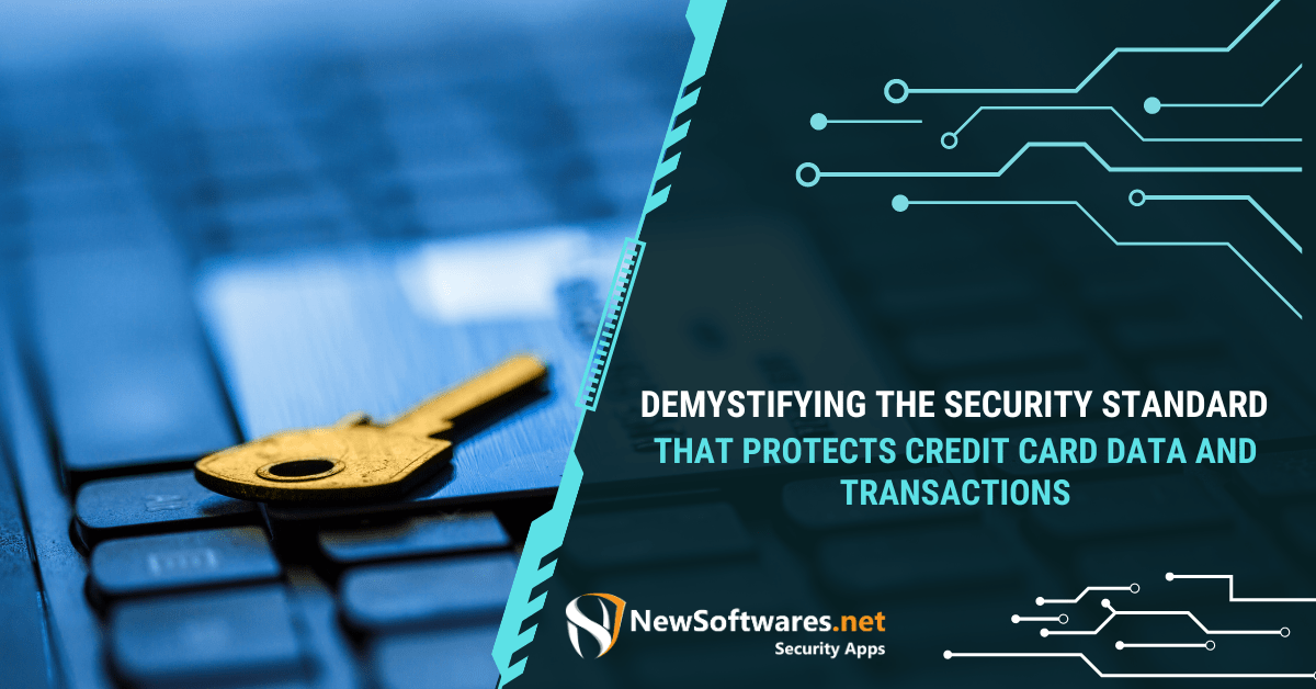 Demystifying The Security Standard That Protects Credit Card Data