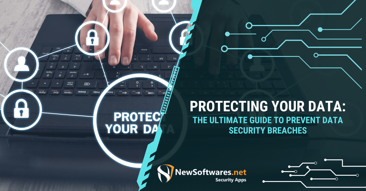 Protecting Your Data The Ultimate Guide To Prevent Data Security Breaches(04)