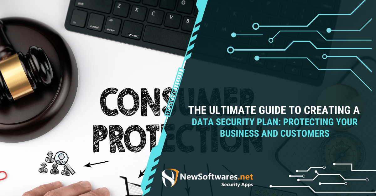 The Ultimate Guide To Creating A Data Security Plan Protecting Your