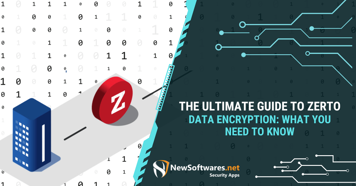 The Ultimate Guide To Zerto Data Encryption What You Need To Know