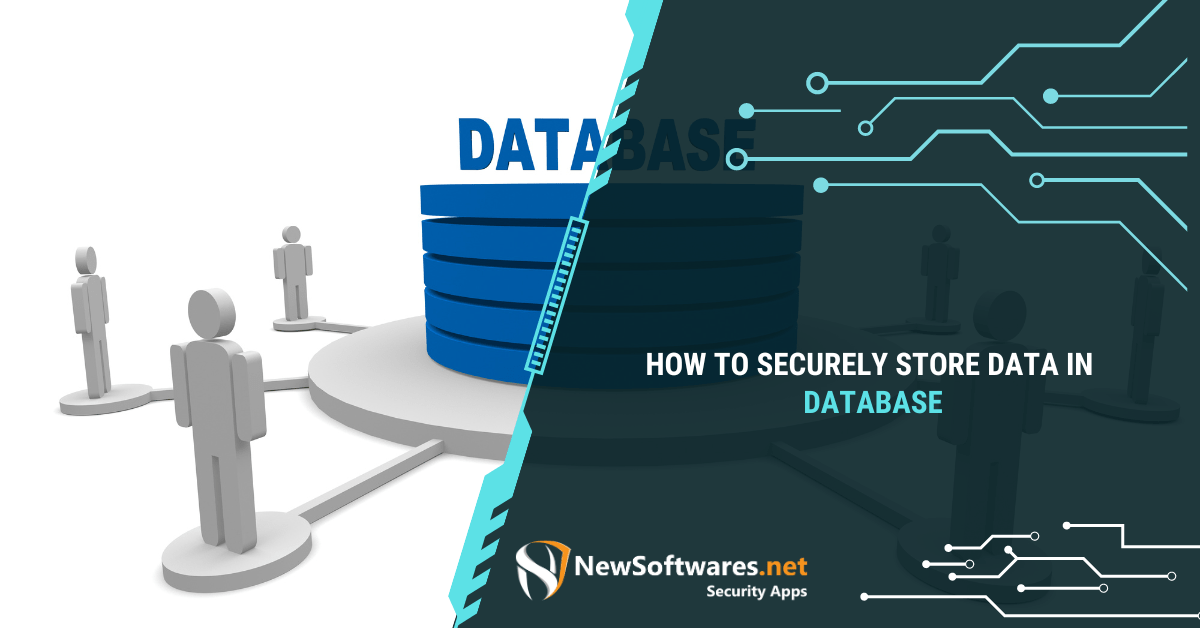 How To Securely Store Data In Database? Blog