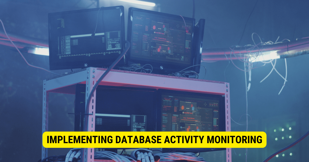 How Database Activity Monitor Increases Security? Blog