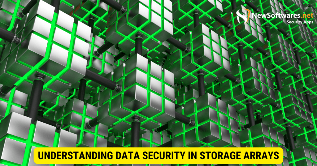 Securing Data In Storage Arrays Which Methods Offer The Best