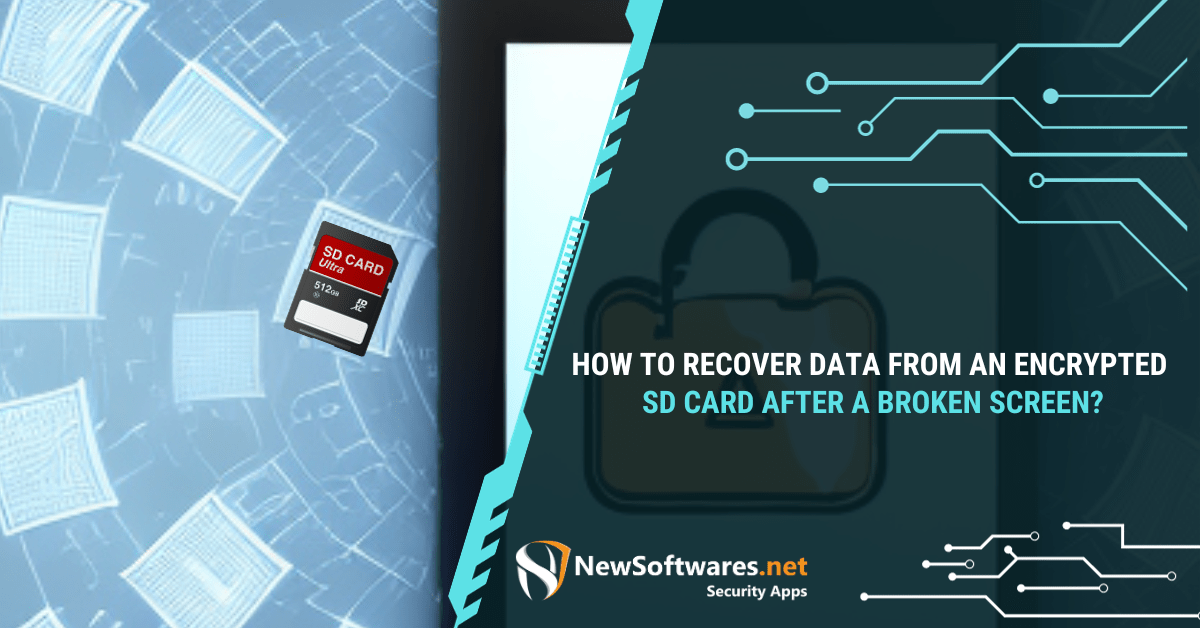 How To Recover Data From An Encrypted SD Card After A Broken Screen