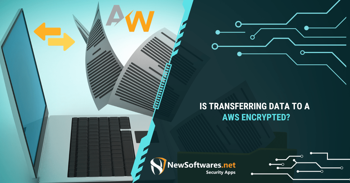 Is Transferring Data To AWS Encrypted? Blog