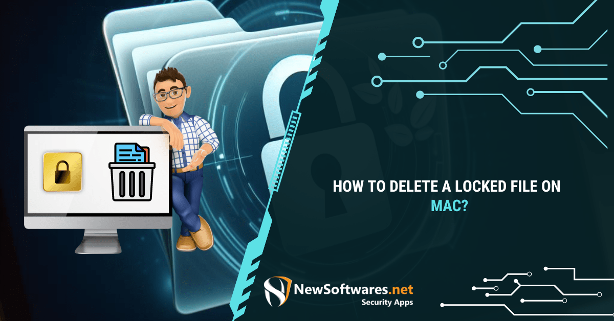 How To Delete A Locked File On Mac? Blog