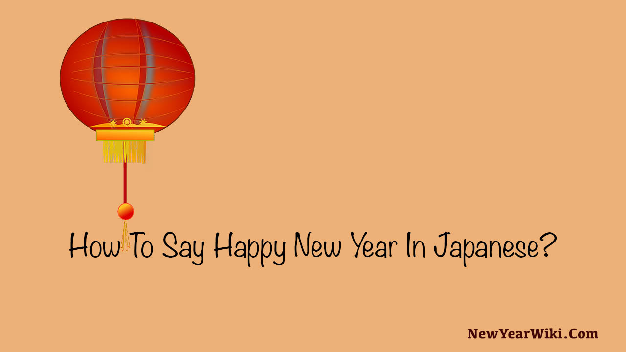 How To Say Happy New Year In Japanese New Year Wiki