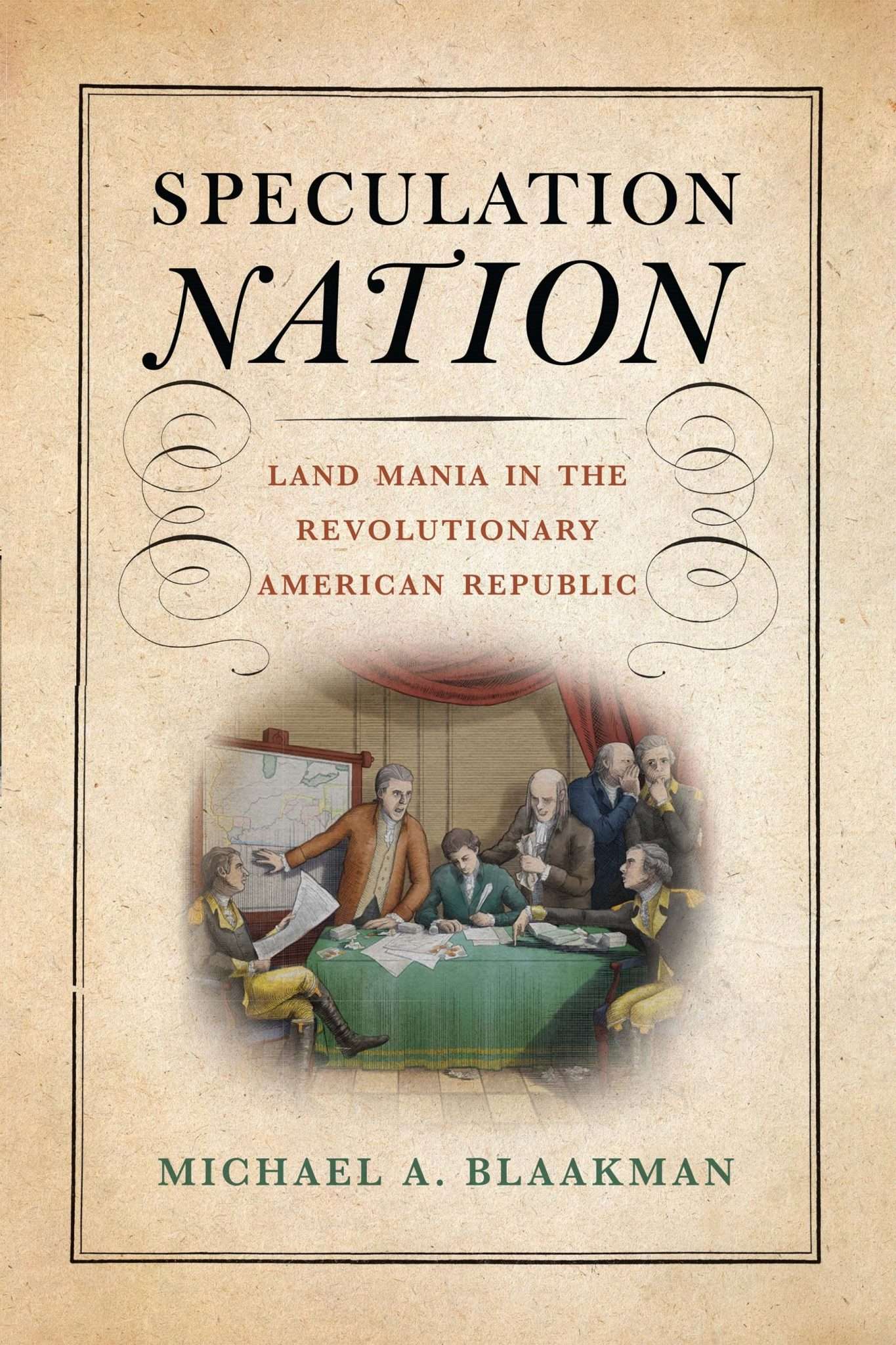 Speculation Nation Land Mania in the Revolutionary American Republic New York Almanack