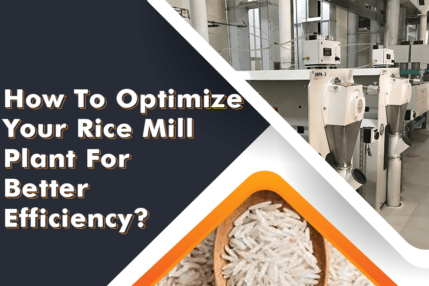 Optimize Rice Mill Plant For Better Efficiency Nextech Solutions
