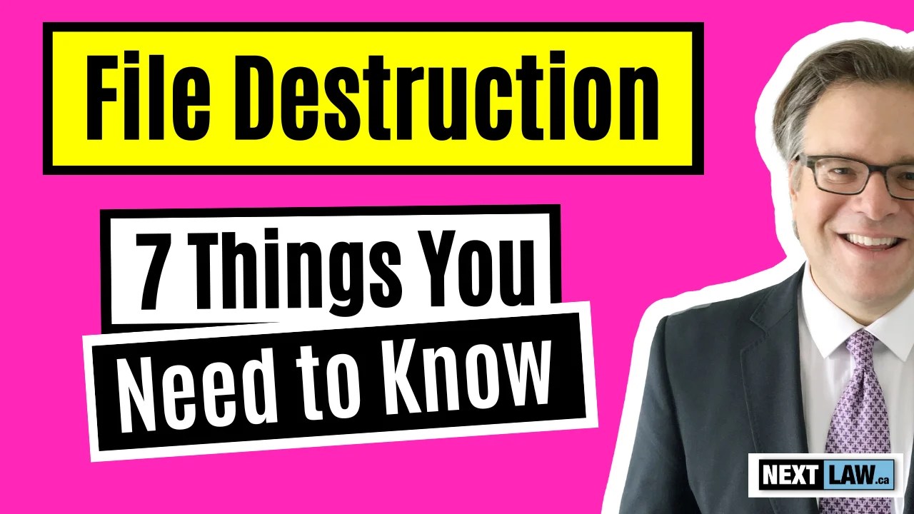 File Destruction in Canada 7 Things You Need to Know Nextlaw