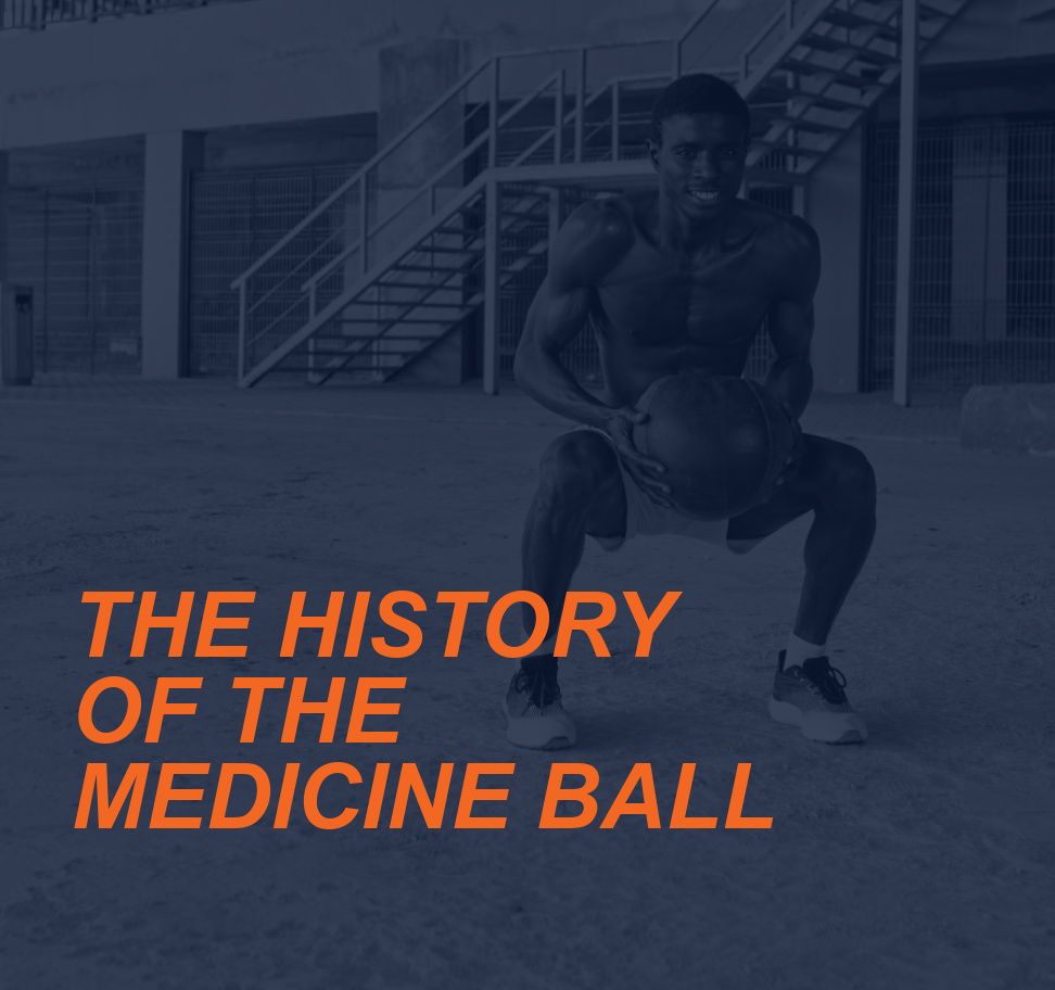 A Brief History of The Medicine Ball