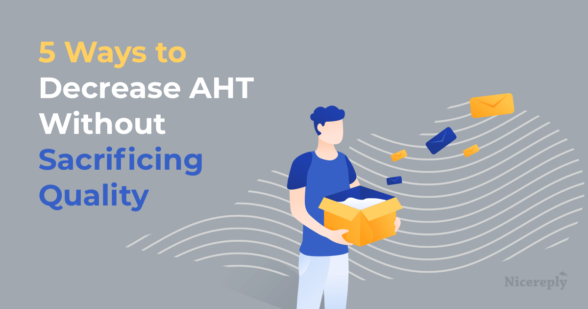 5 Ways to Decrease AHT Without Sacrificing Quality