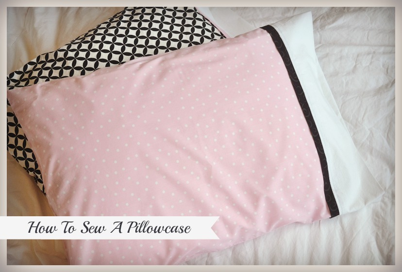 {Free Sewing Pattern} How To Sew A Pillowcase