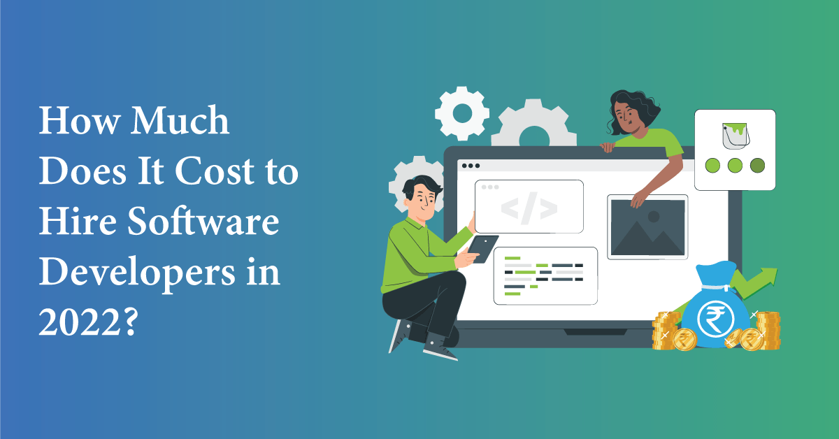 How Much Does It Cost to Hire Software Developers in 2023?