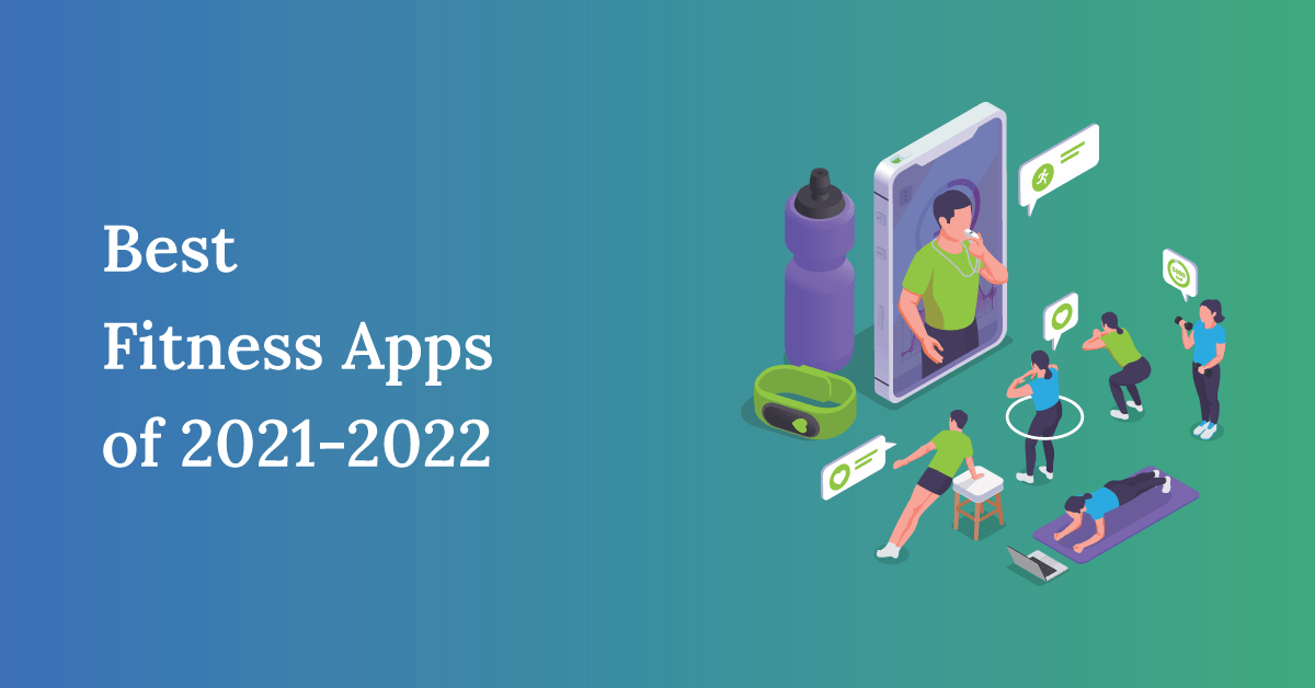 World's Best Fitness Apps of 20222023