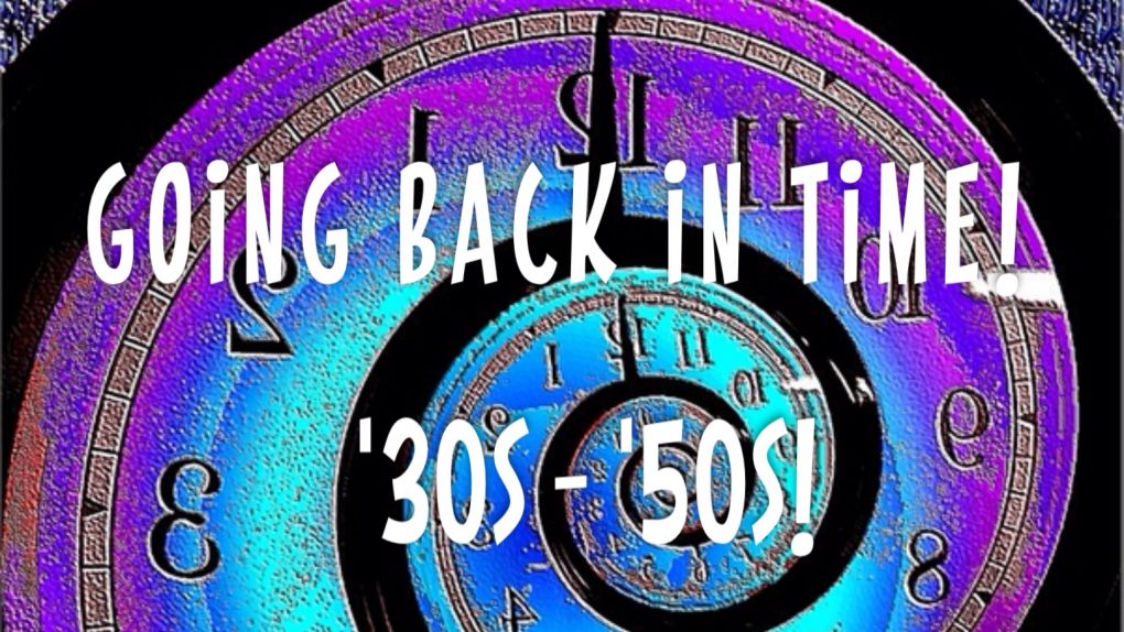 Going Back in Time! 19301950! Nimrod Arcen