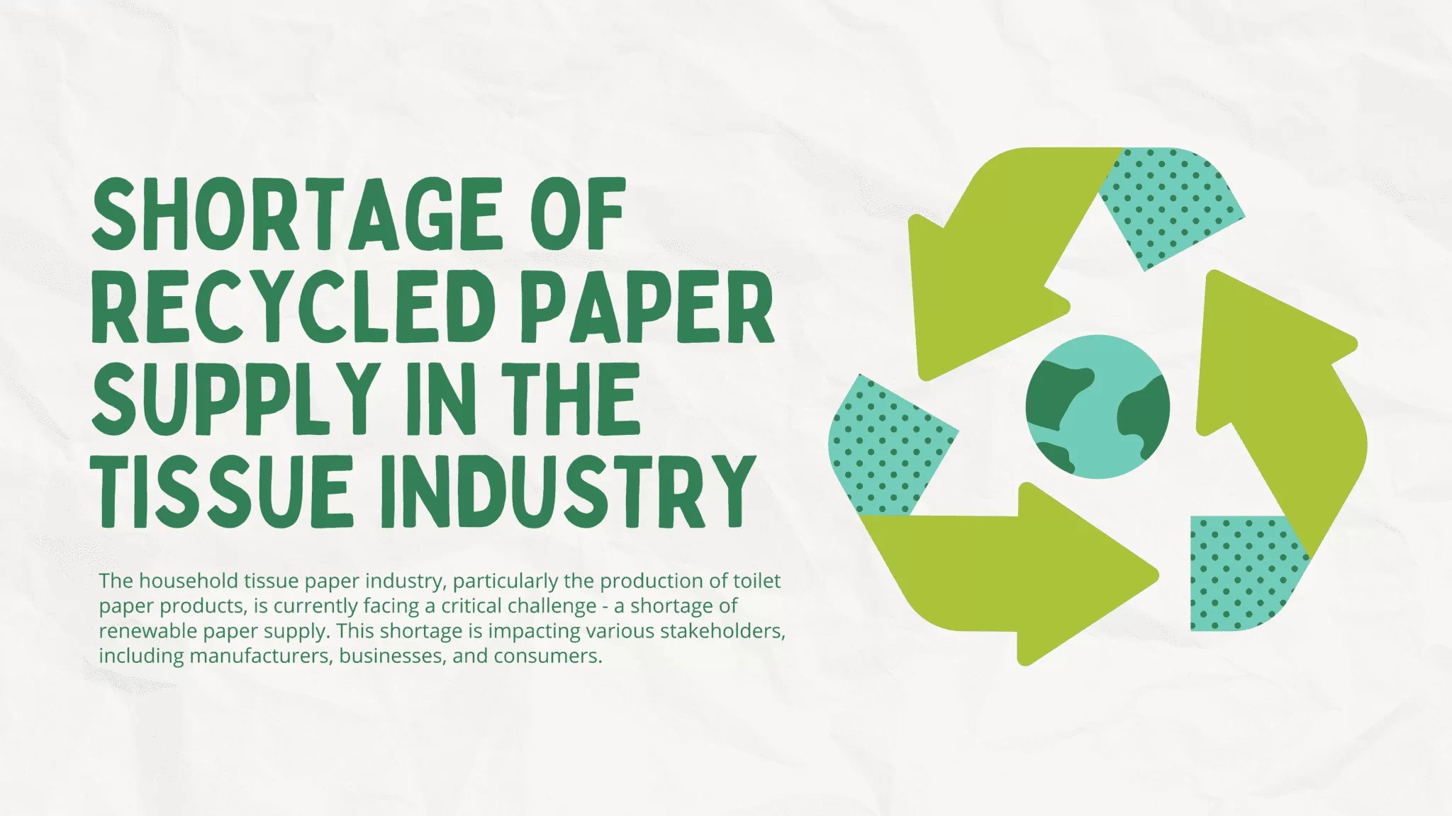 Shortage of Recycled Paper Supply in the Tissue Industry 竹卫生纸代工贴牌生产商