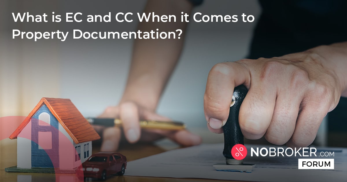 What is EC and CC in property documents? NoBroker
