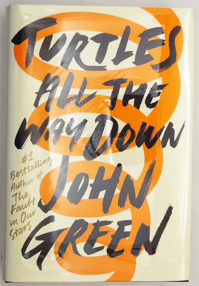 Turtles All the Way Down John Green 2017 1st Edition