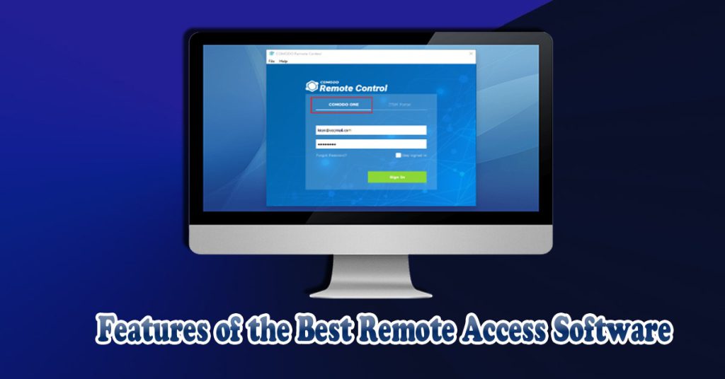 Features of the Best Remote Access Software