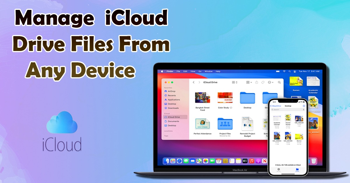 Guide to Access and Manage iCloud Drive Files from Any Device