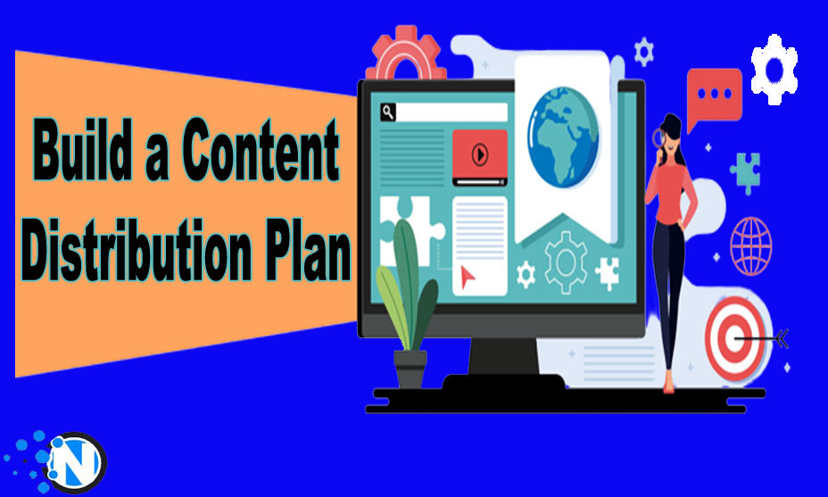 Tips to Create a Content Distribution Plan
