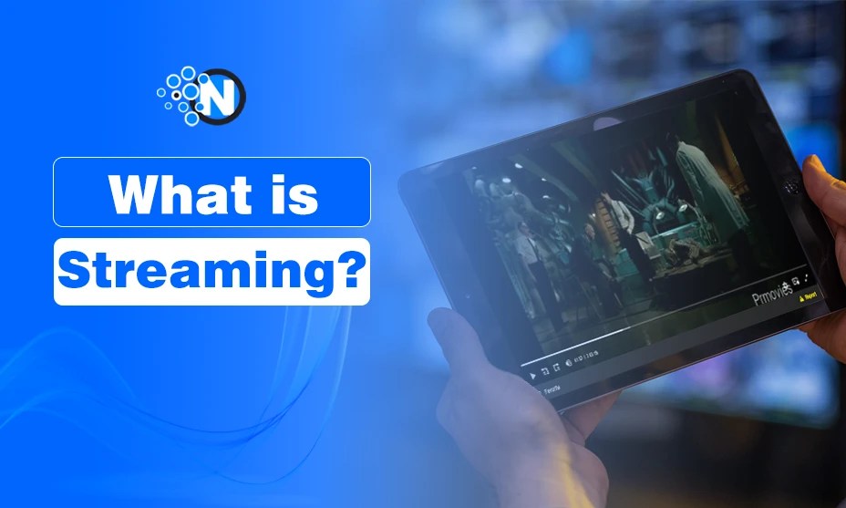 What is Streaming? How Does Online Streaming Work?