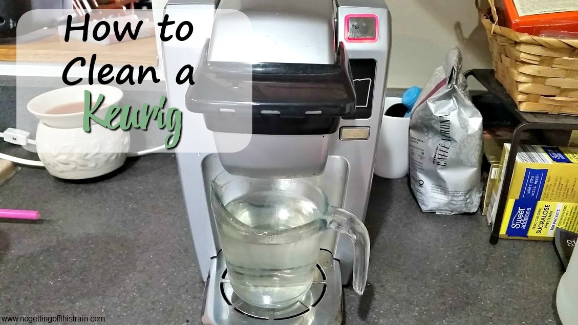 how to clean a keurig - No Getting Off This Train