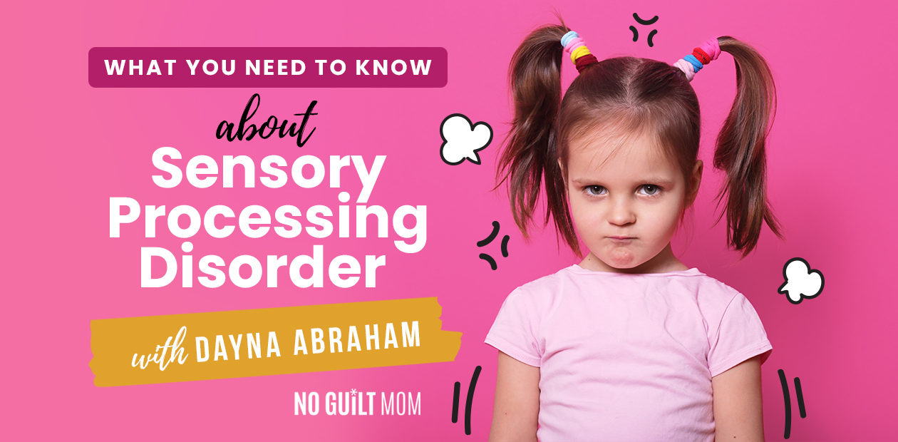 Podcast Episode 76 What You Need to Know About Sensory Processing