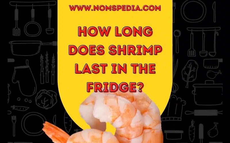 How Long Does Shrimp Last in the Fridge? (Problem Solved!)