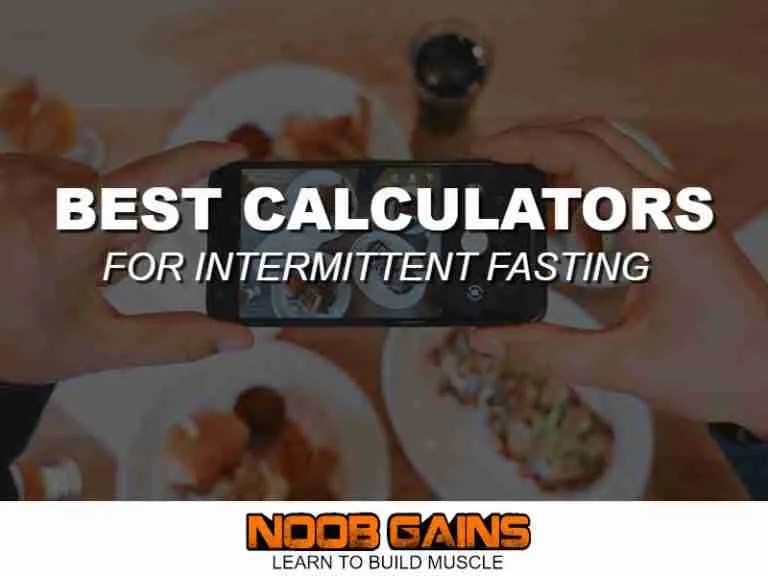 7 Best Intermittent Fasting Calculators of 2021 NOOB GAINS
