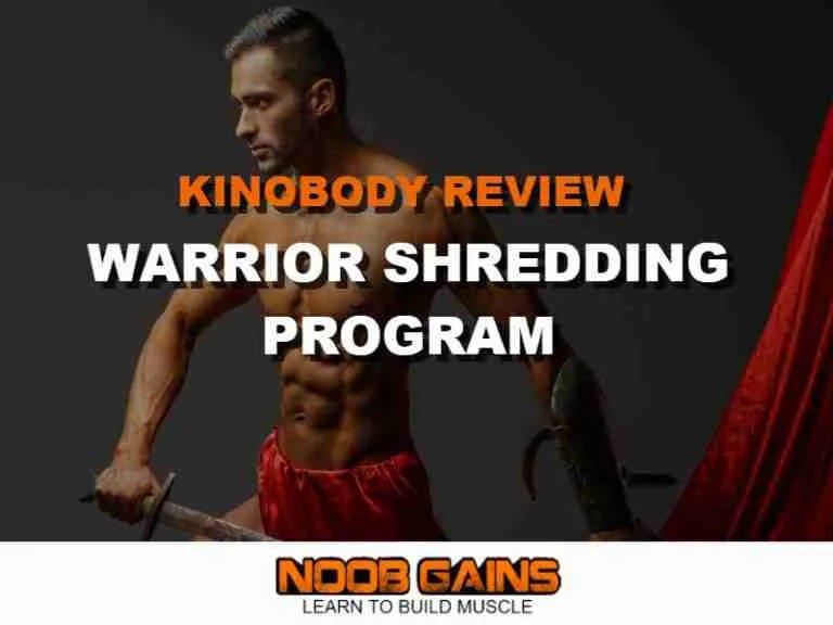 Kinobody Warrior Shredding Program Review NOOB GAINS