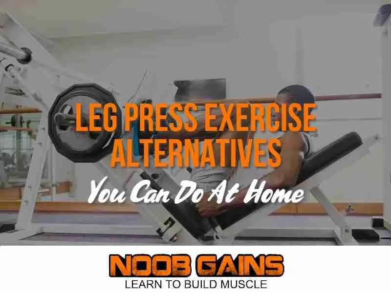 7 Leg Press Exercise Alternatives You Can Do At Home