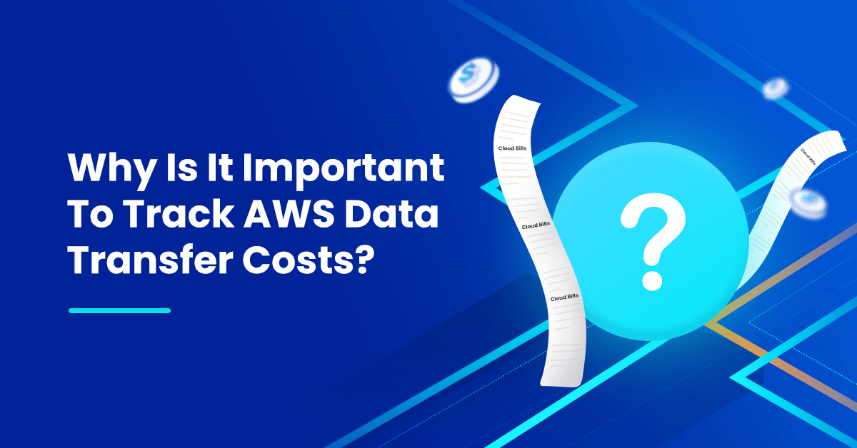 Understanding AWS Data Transfer Costs