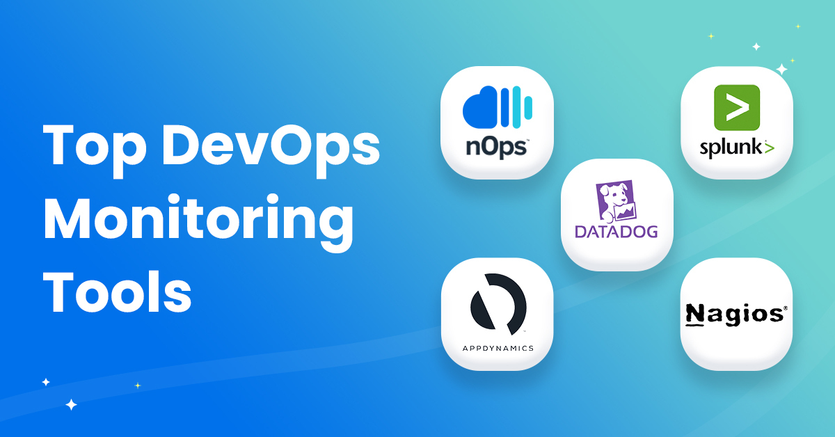The Ultimate Guide To Best DevOps Monitoring Tools nOps