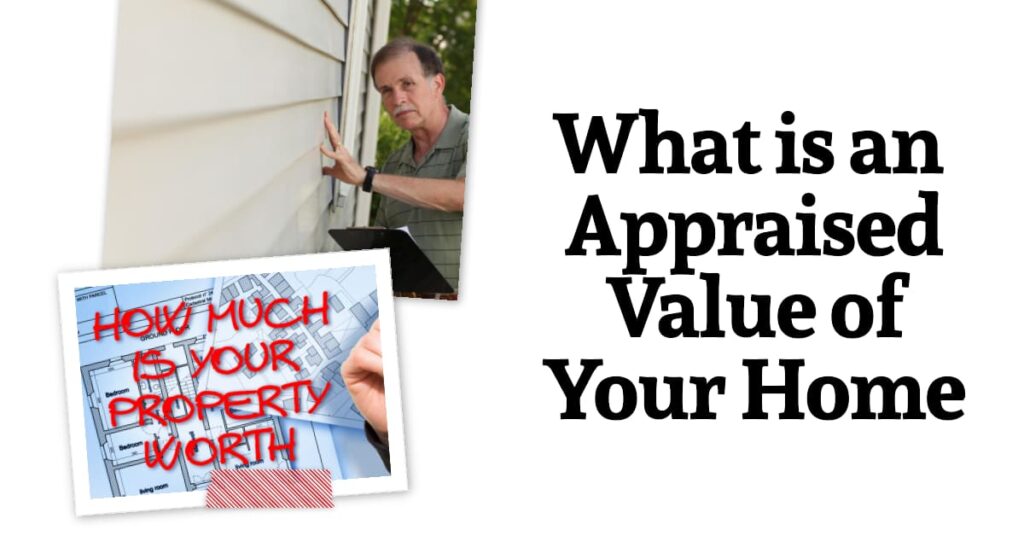 Appraised Value of Home Market Value vs Appraised Value