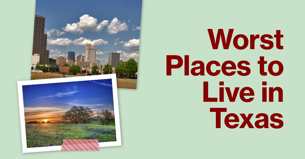Worst Places to Live in Texas Avoid These Towns (2024)