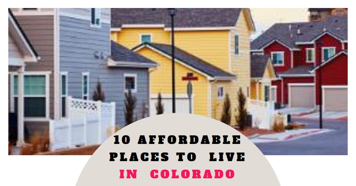 10 Affordable Places to Live in Colorado (2024)