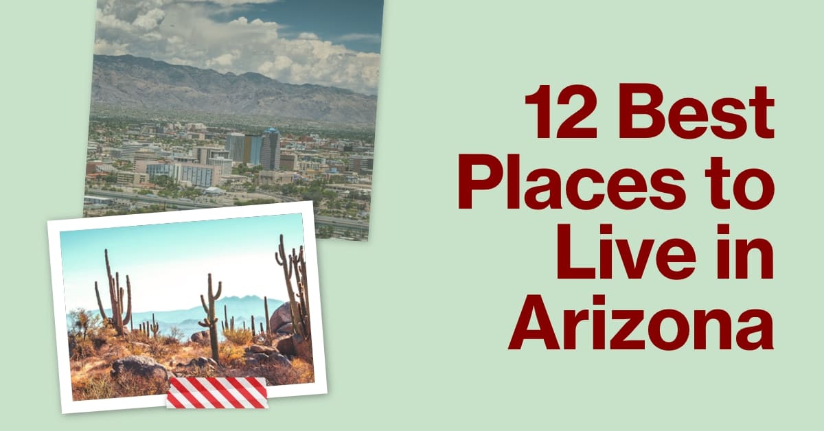 12 Best Places to Live in Arizona (2024)