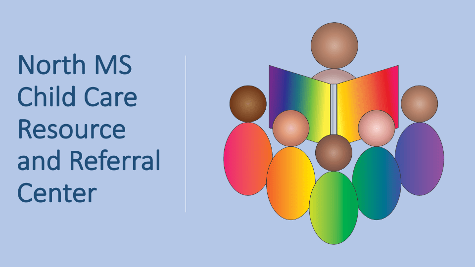 North Mississippi Child Care Resource and Referral Center North