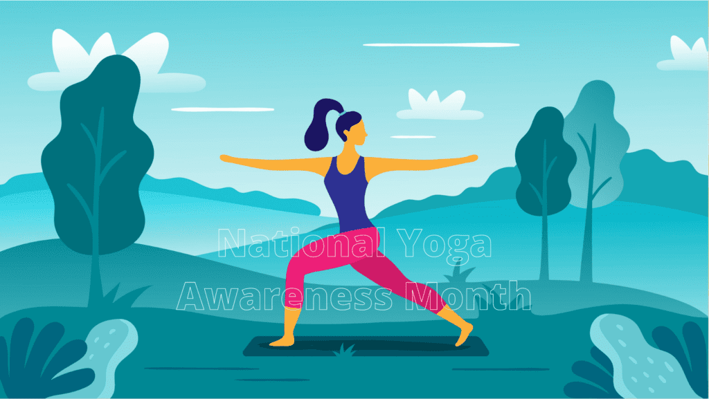 National Yoga Awareness Month How to Train the Body, Mind with