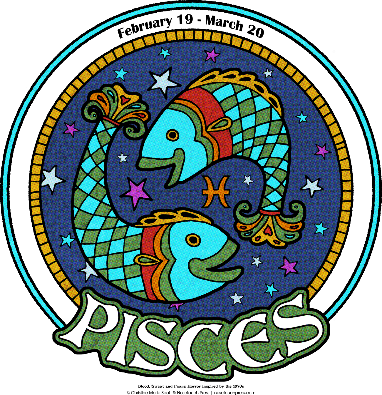 Pisces What's Your Sign Nosetouch Press Blood, Sweat, and Fears