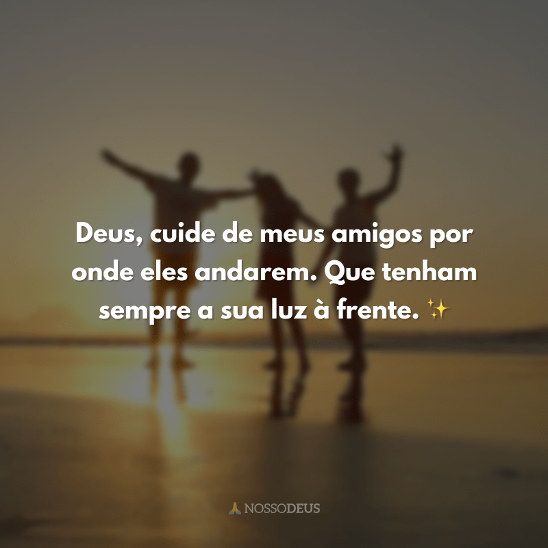40 frases de Deus para amigos repletas de amor e gratidão
