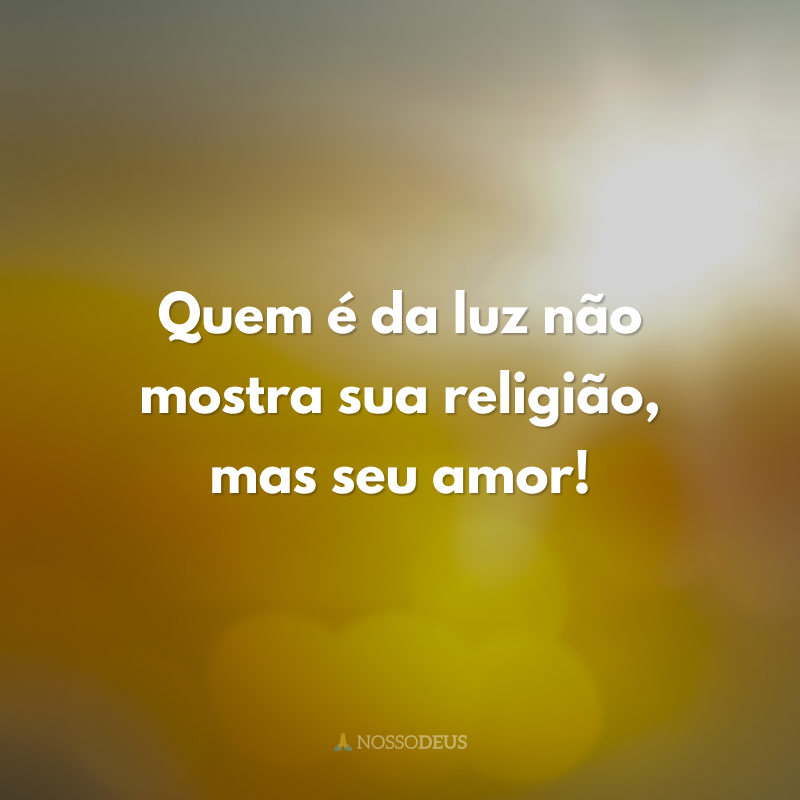 30 frases de luz de Deus para iluminar nossa mente e coração
