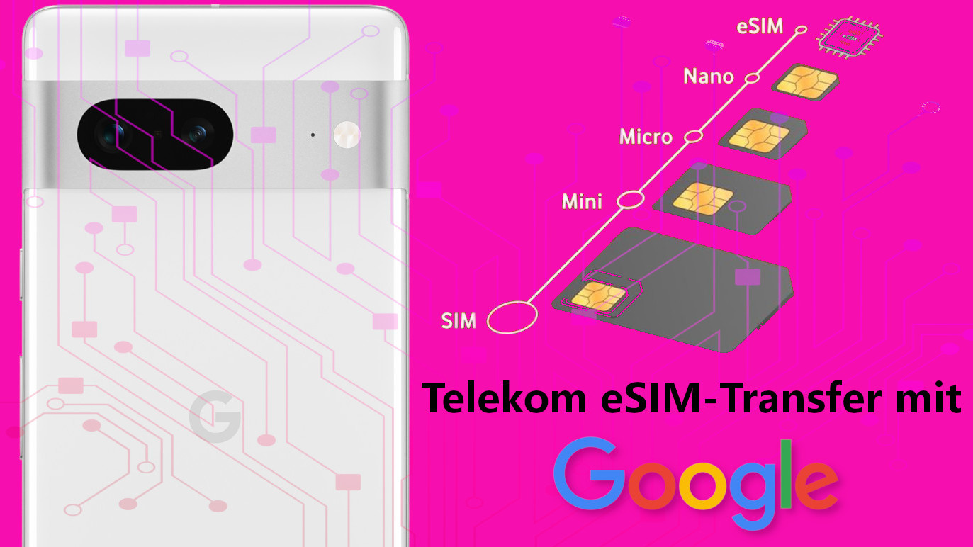 eSIM Telekom, Google und GSMA entwickeln Standard für eSIMTransfer