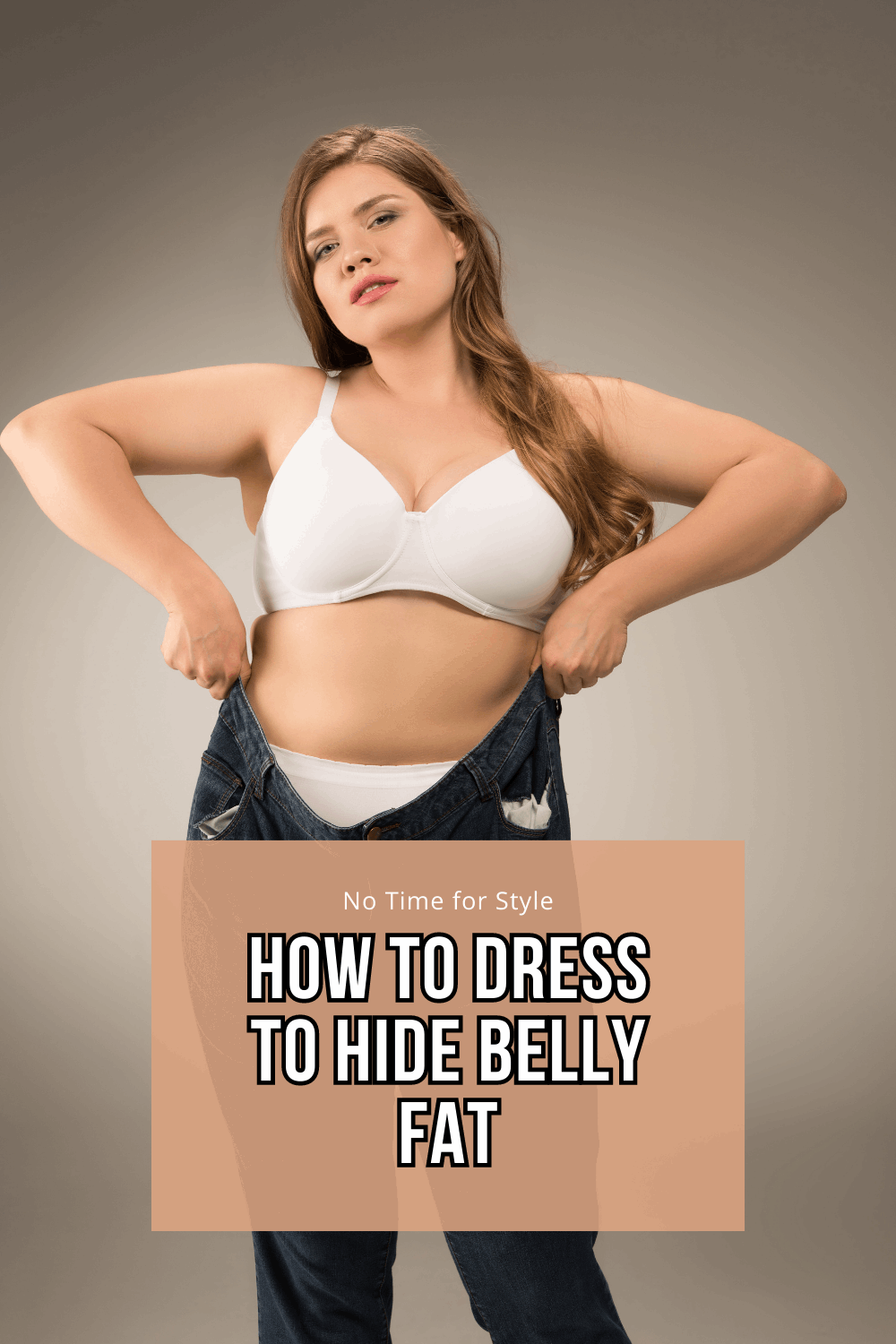 How to dress to hide belly fat — No Time For Style