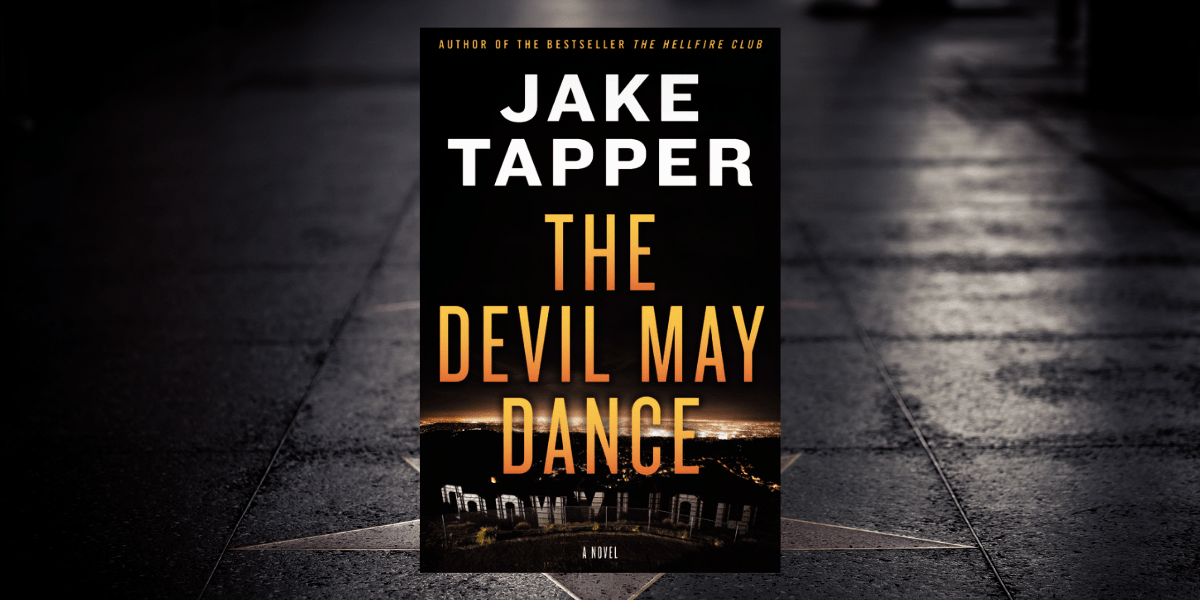 Read the Excerpt The Devil May Dance by Jake Tapper