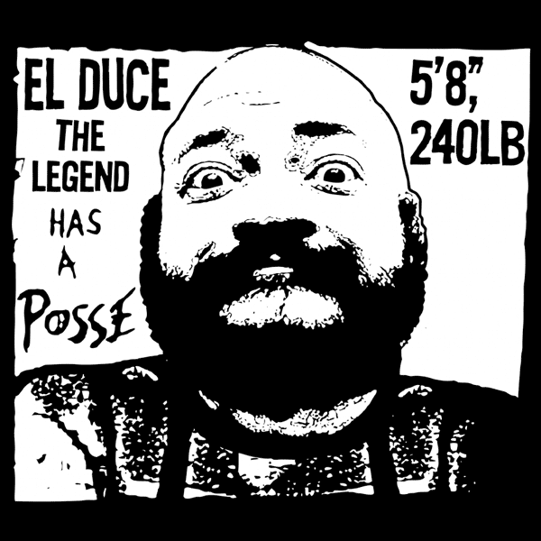 El Duce Has A Posse Shirt