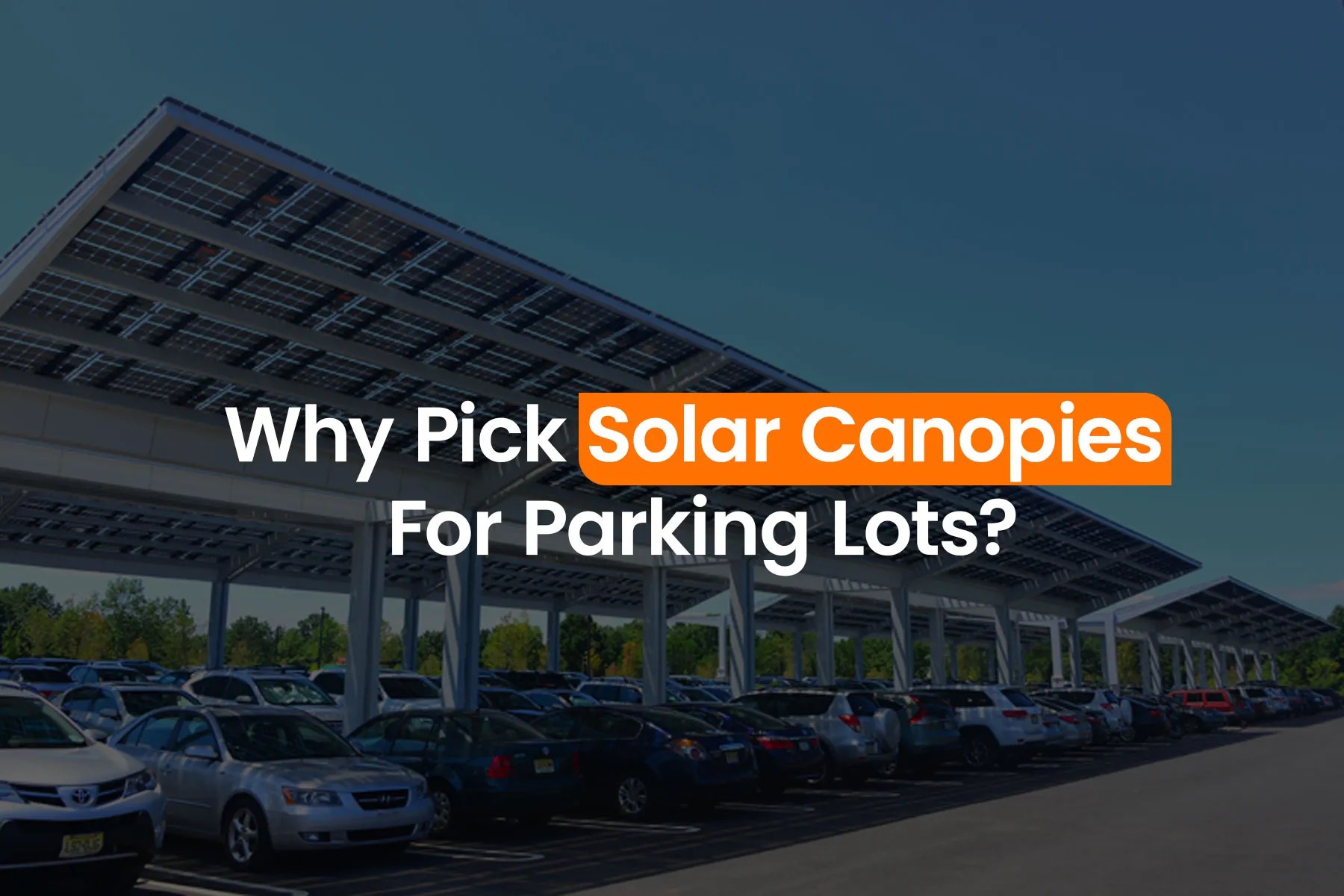 Discover the Benefits of Solar Canopies for Parking Lots Novergy