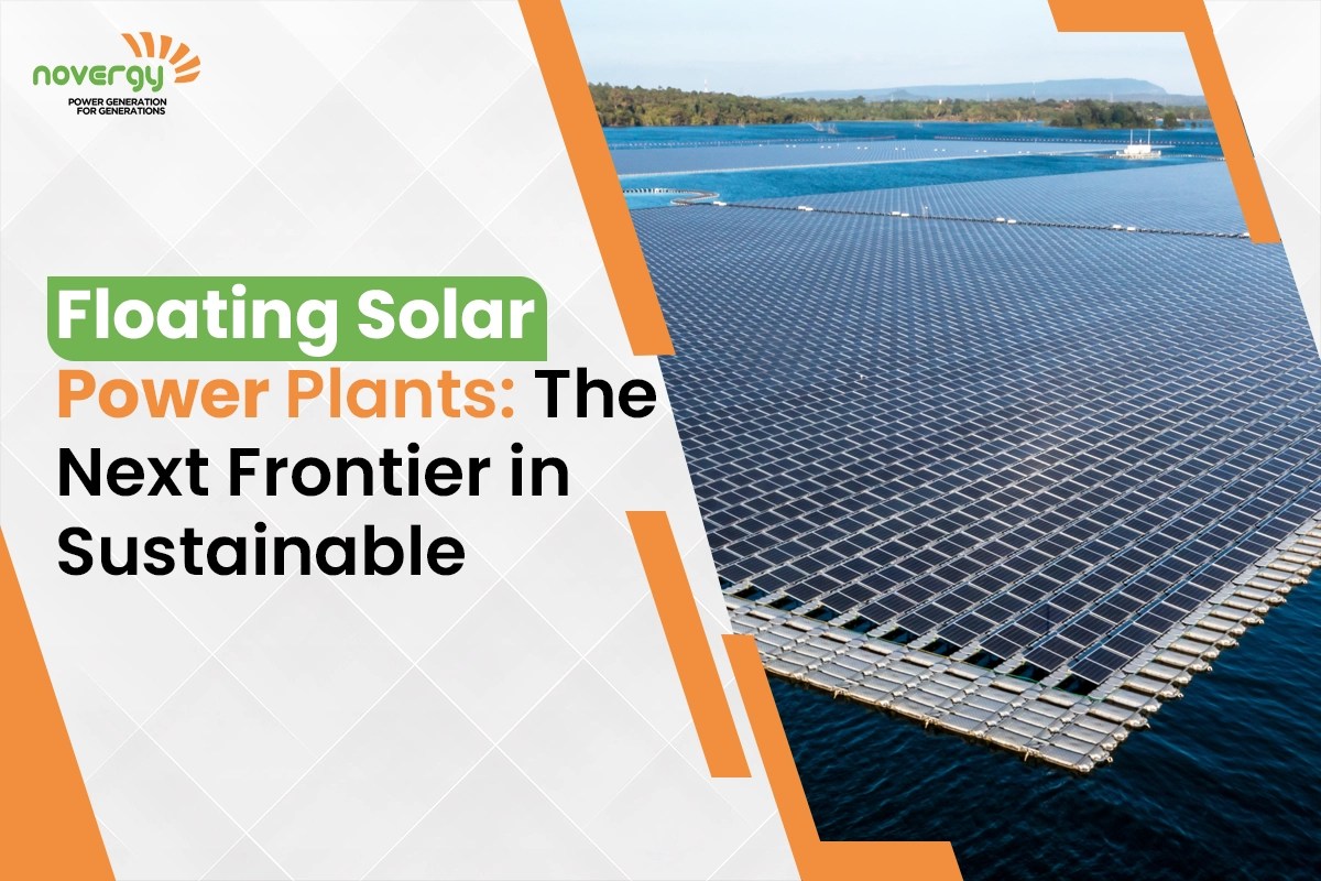 Floating Solar Power Plants Future Trends & Challenges Novergy